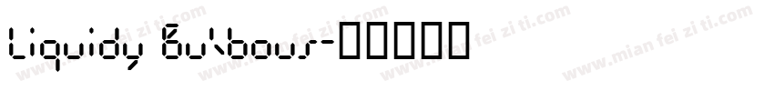 Liquidy Bulbous字体转换